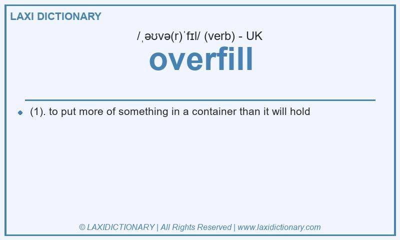 Definition overfill in British English