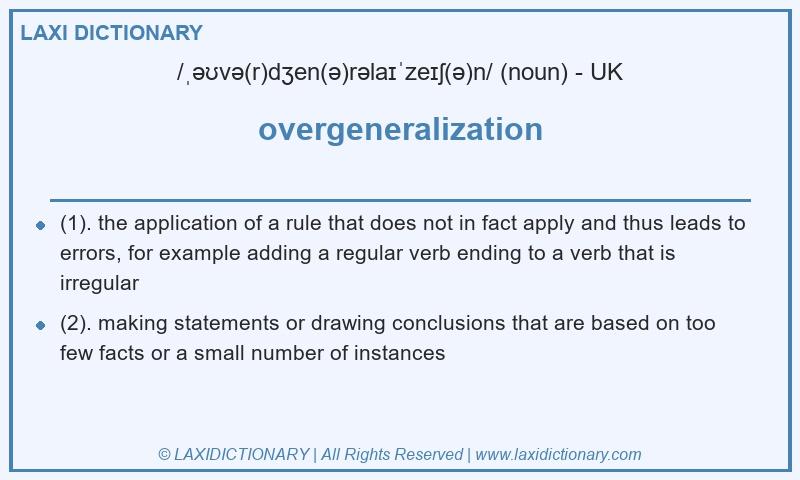 Definition overgeneralization in British English