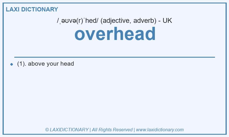 Definition overhead in British English
