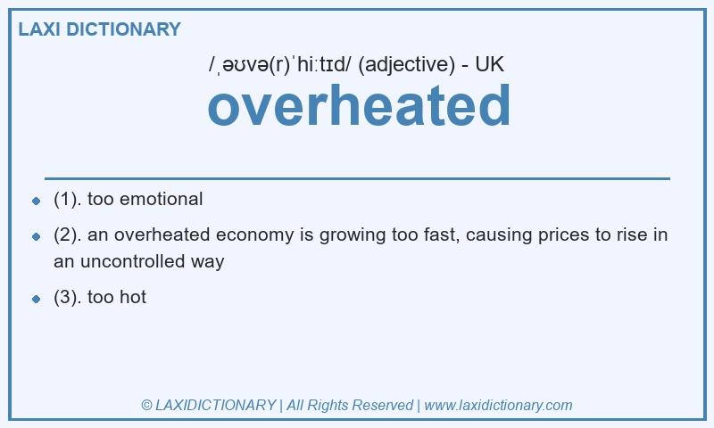 Definition overheated in British English