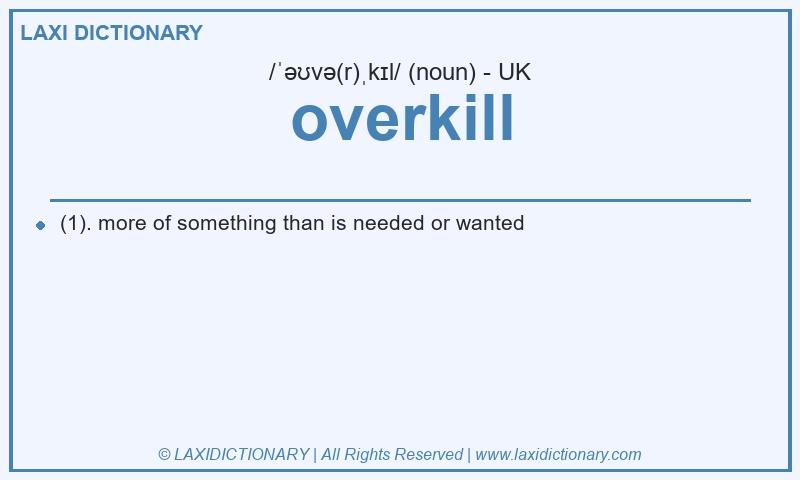 Definition overkill in British English