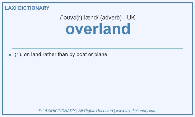 Definition overland in British English