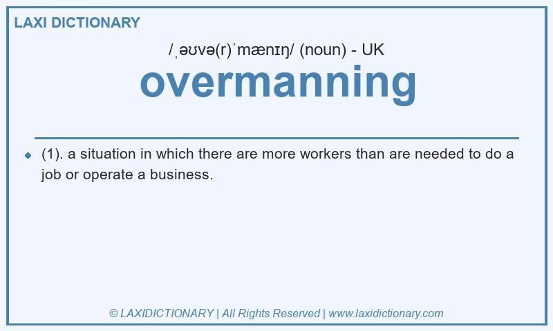 Definition overmanning in British English