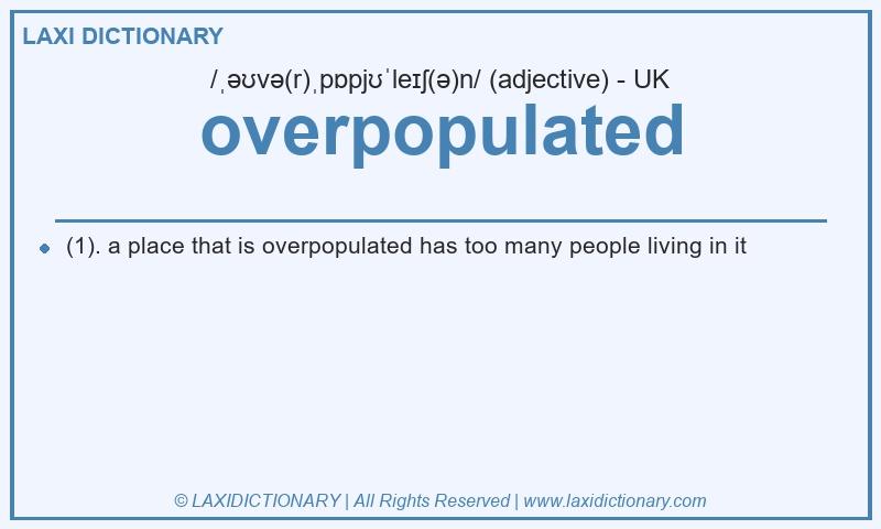 Definition overpopulated in British English
