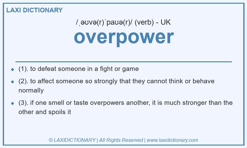 Definition overpower in British English