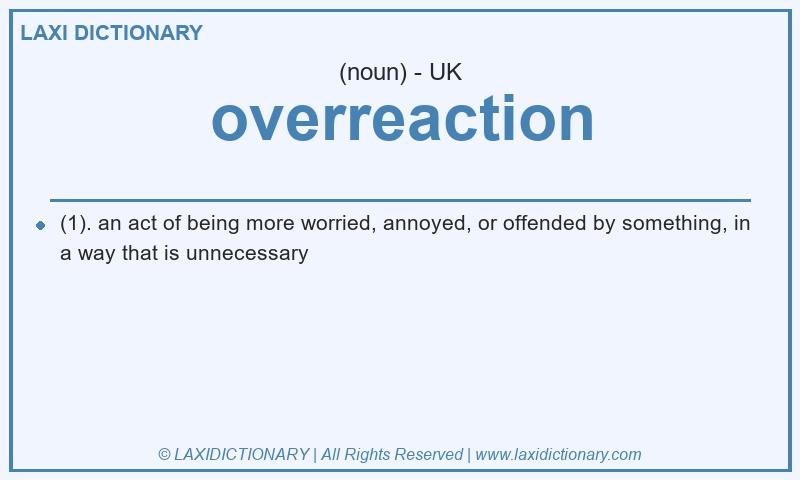 Definition overreaction in British English