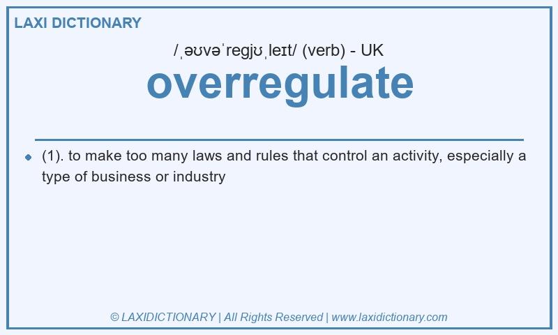 Definition overregulate in British English