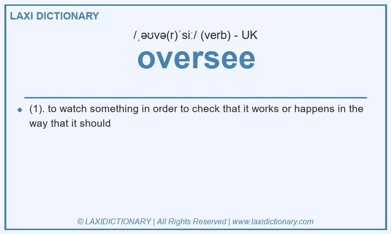Definition oversee in British English