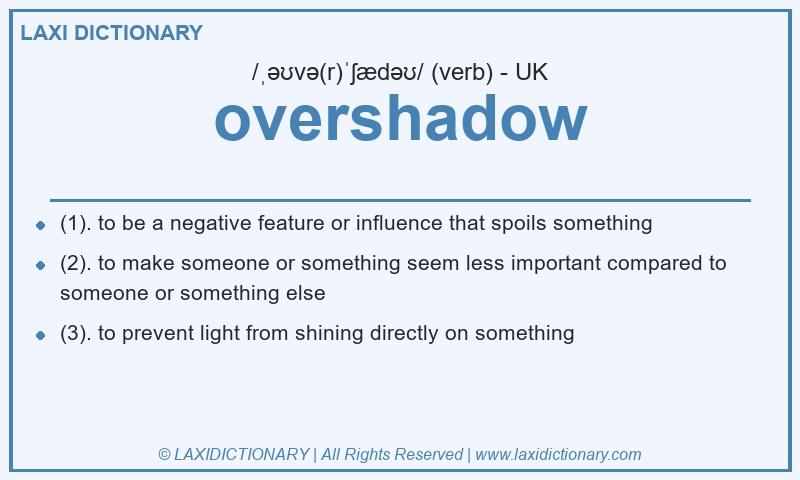 Definition overshadow in British English