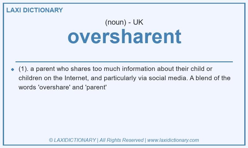 Definition oversharent in British English