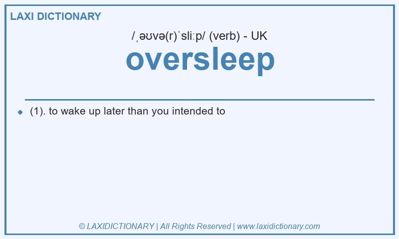 Definition oversleep in British English