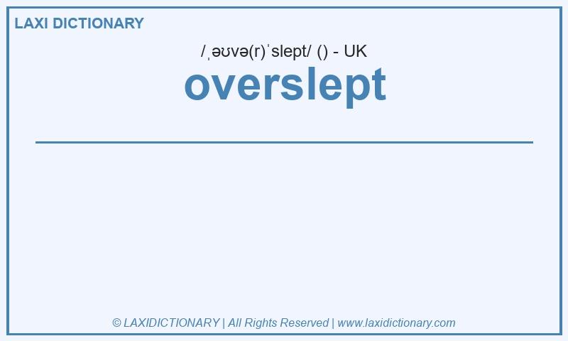 Definition overslept in British English