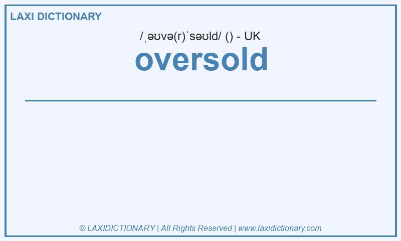 Definition oversold in British English