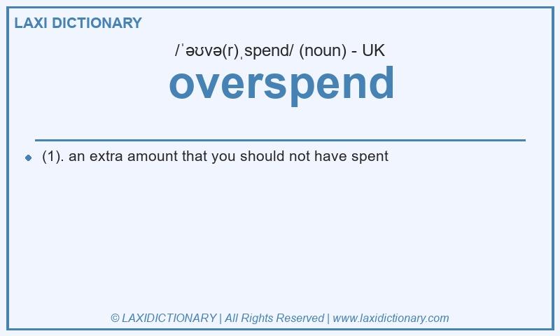 Definition overspend in British English