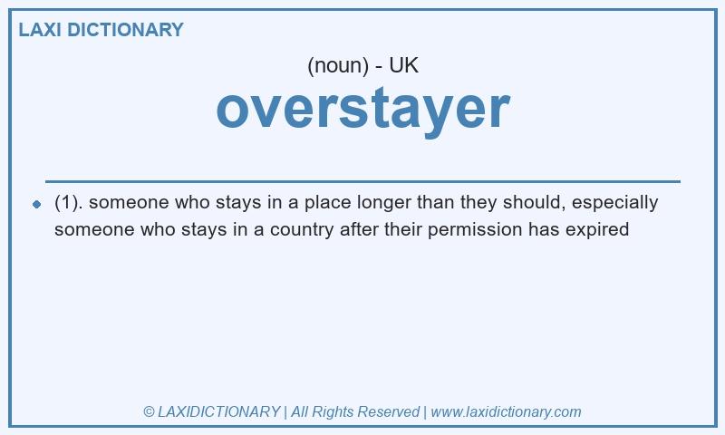 Definition overstayer in British English