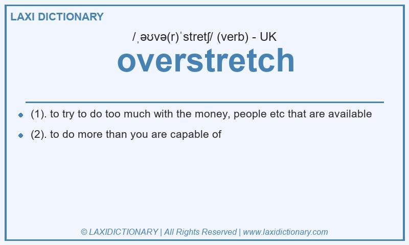 Definition overstretch in British English