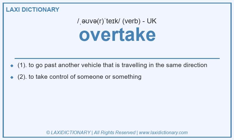 Definition overtake in British English