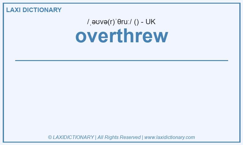 Definition overthrew in British English