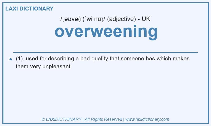 Definition overweening in British English