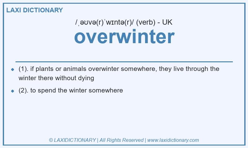 Definition overwinter in British English