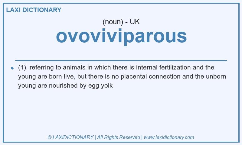 Definition ovoviviparous in British English