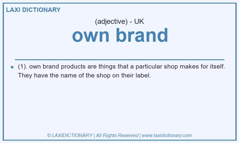 Definition own brand in British English