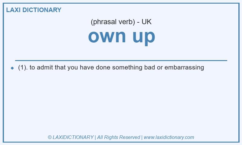 Definition own up in British English