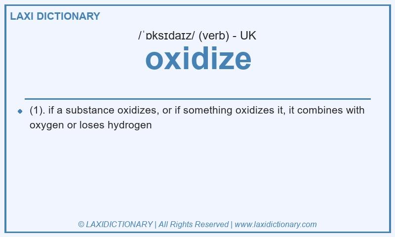 Definition oxidize in British English