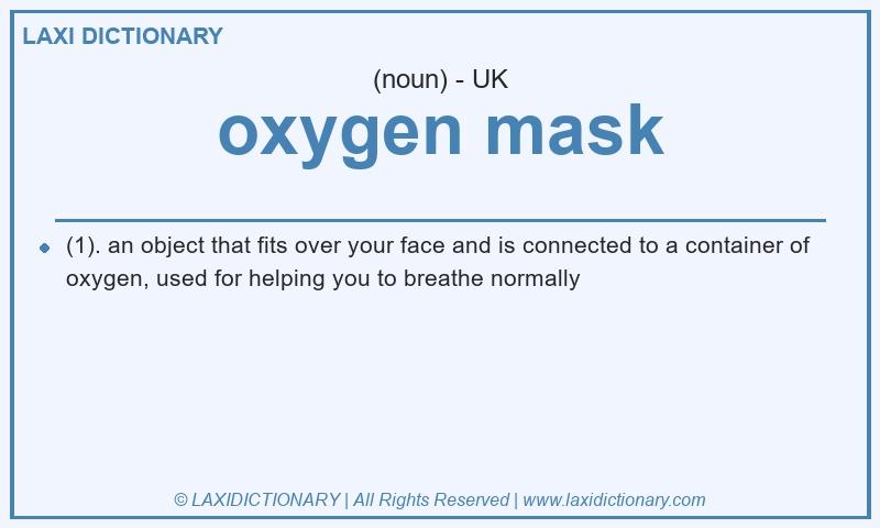 Definition oxygen mask in British English