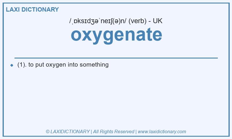 Definition oxygenate in British English