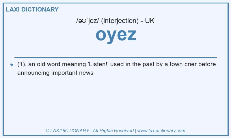 Definition oyez in British English