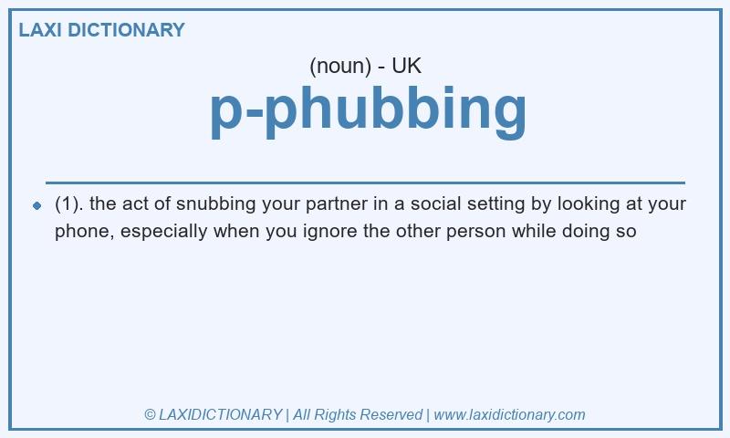 Definition p-phubbing in British English