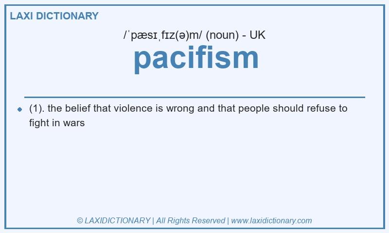 Definition pacifism in British English