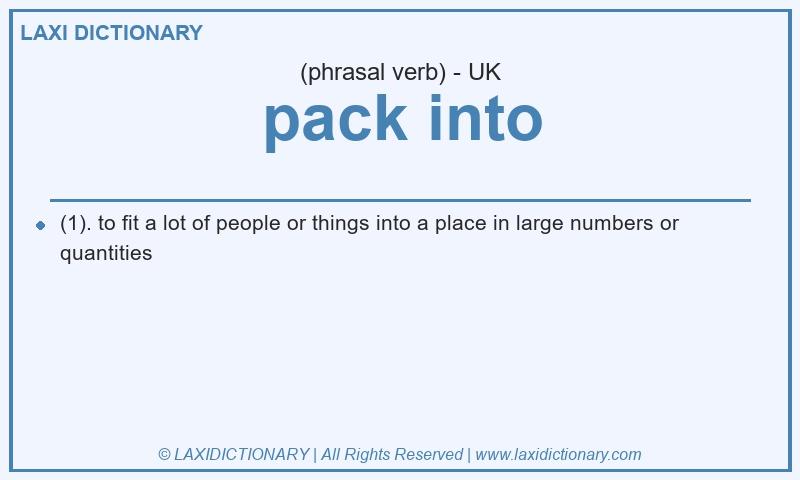 Definition pack into in British English