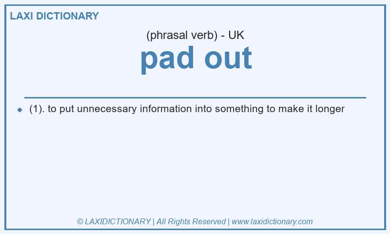 Definition pad out in British English