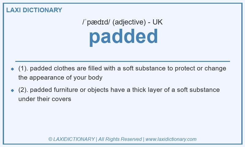 Definition padded in British English