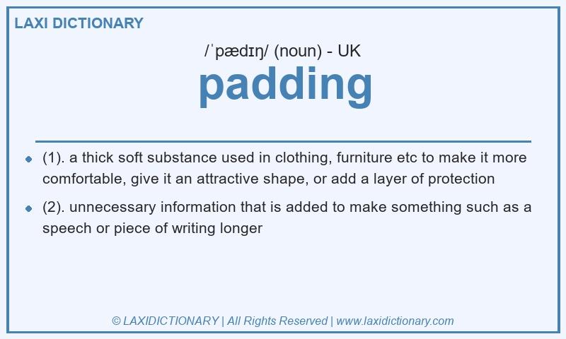Definition padding in British English