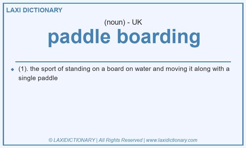 Definition paddle boarding in British English