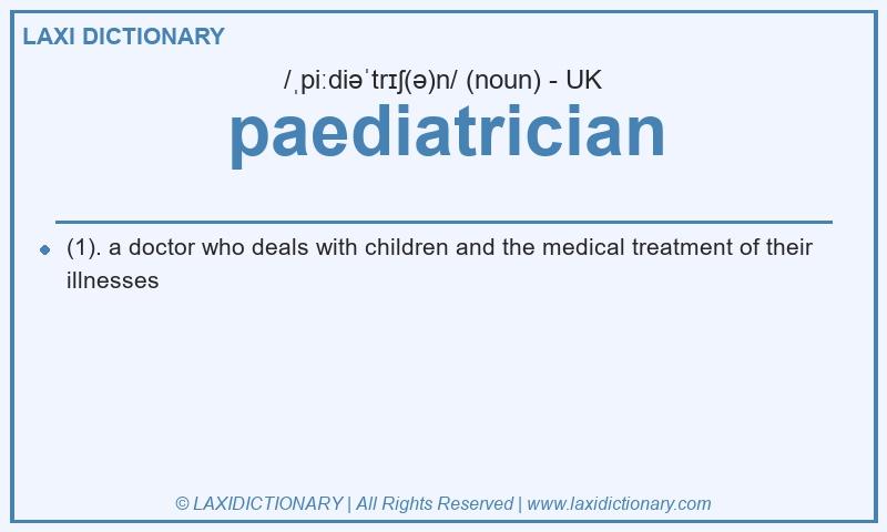 Definition paediatrician in British English