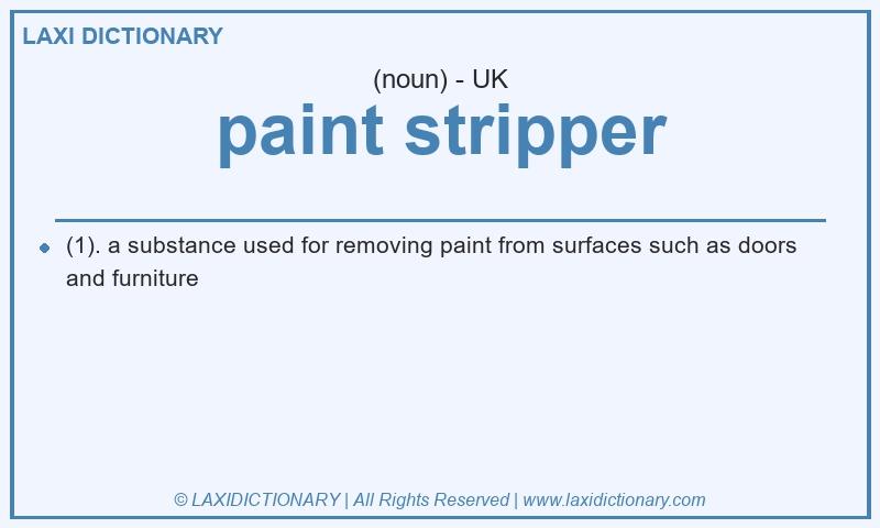 Definition paint stripper in British English
