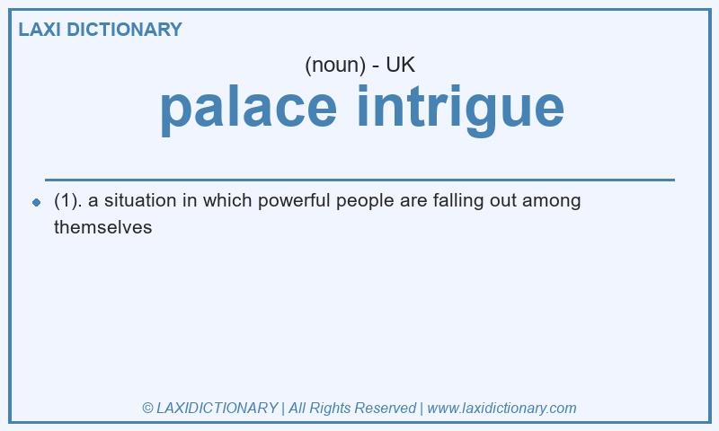 Definition palace intrigue in British English