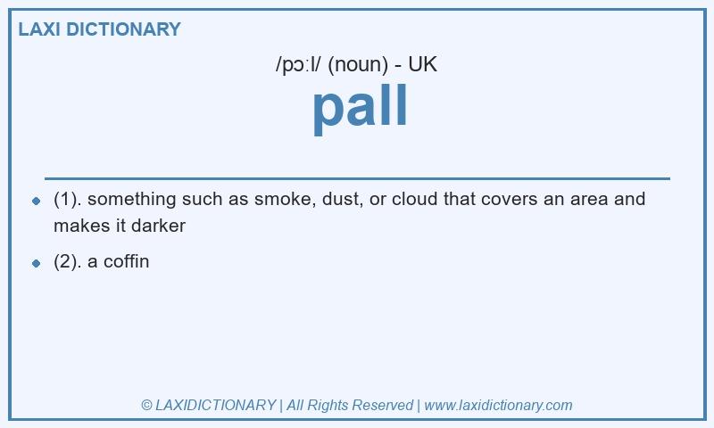 Definition pall in British English