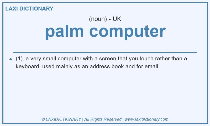 Definition palm computer in British English