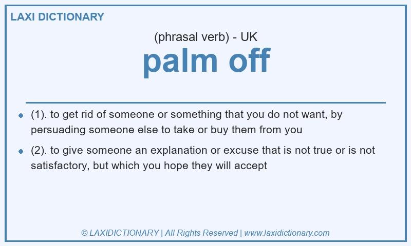 Definition palm off in British English