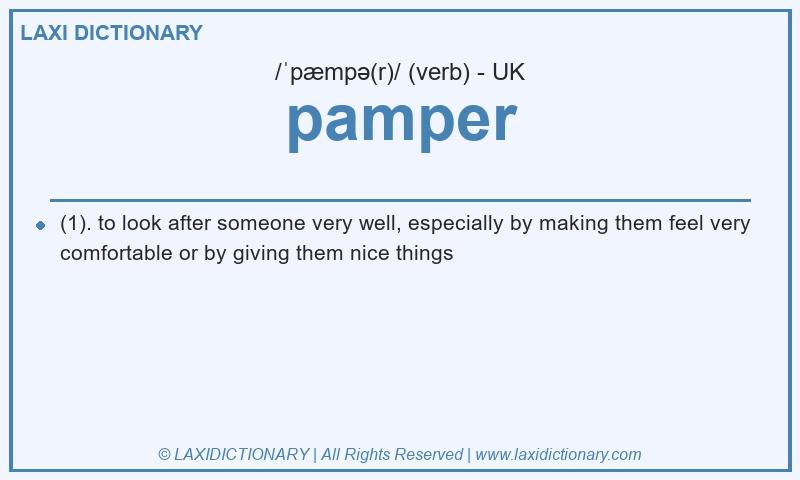 Definition pamper in British English