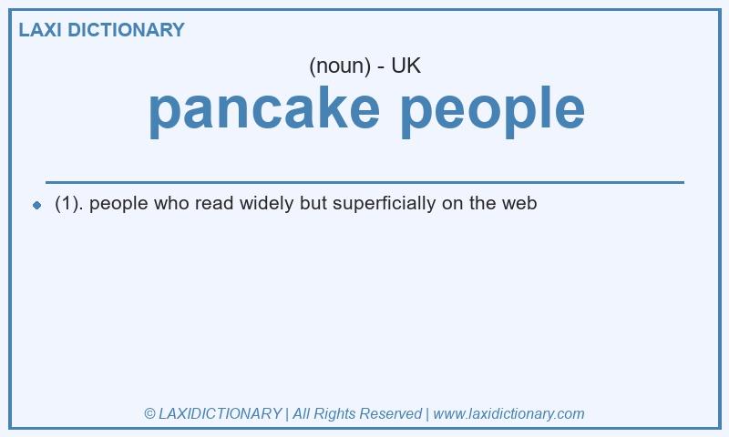 Definition pancake people in British English