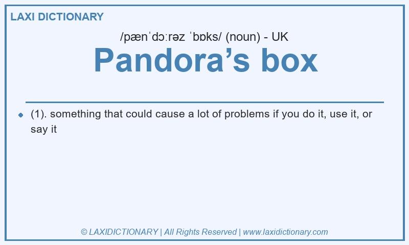 Definition Pandora’s box in British English