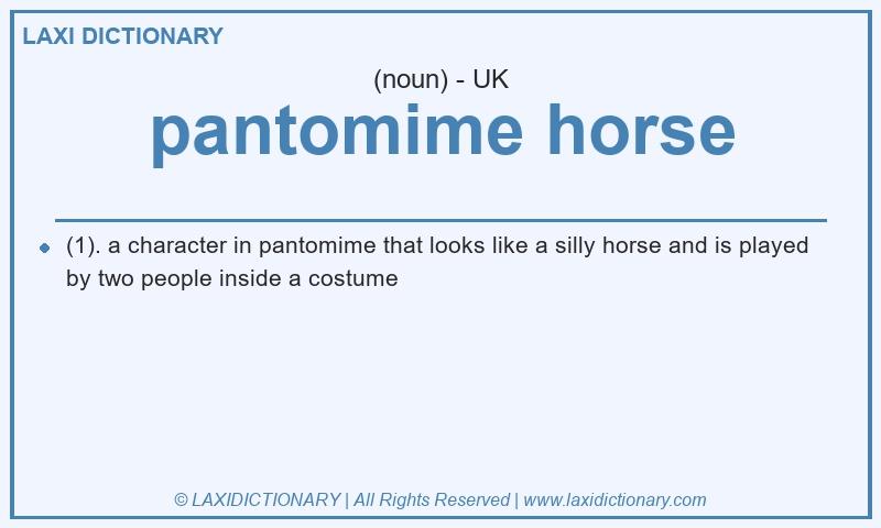 Definition pantomime horse in British English