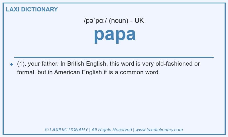 Definition papa in British English