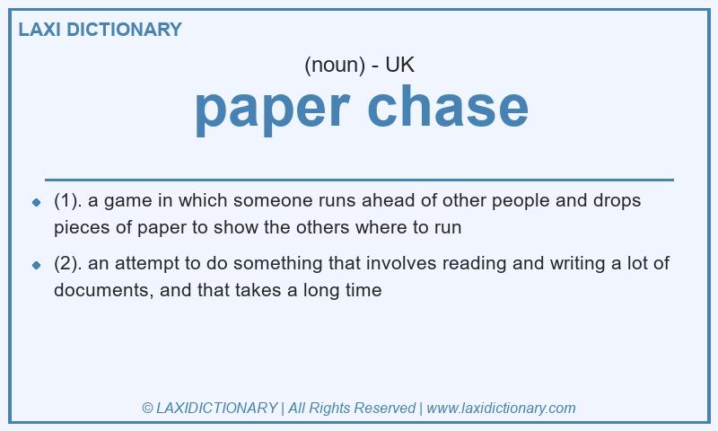 Definition paper chase in British English